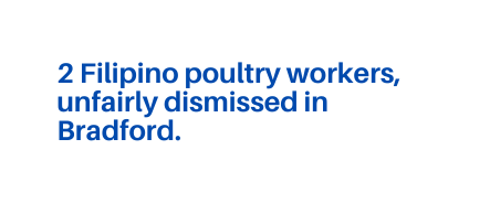 2 Filipino poultry workers unfairly dismissed in Bradford